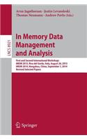 In Memory Data Management and Analysis: First and Second International Workshops, IMDM 2013, Riva del Garda, Italy, August 26, 2013, IMDM 2014, Hongzhou, China, September 1, 2014, Revised 