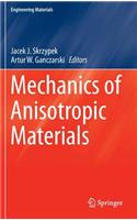 Mechanics of Anisotropic Materials