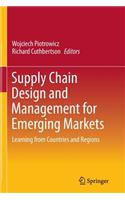 Supply Chain Design and Management for Emerging Markets