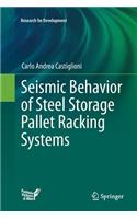 Seismic Behavior of Steel Storage Pallet Racking Systems