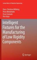 Intelligent Fixtures for the Manufacturing of Low Rigidity Components