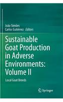 Sustainable Goat Production in Adverse Environments: Volume II