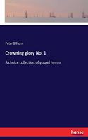 Crowning glory No. 1