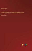 Lehrbuch der Physikalischen Mechanik