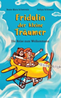 Fridulin der kleine Träumer