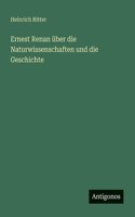 Ernest Renan über die Naturwissenschaften und die Geschichte
