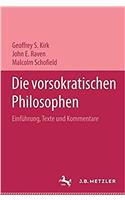 Die Vorsokratischen Philosophen: Einfï¿½hrung, Texte Und Kommentare