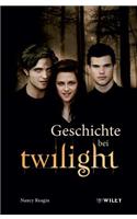 Geschichte bei Twilight