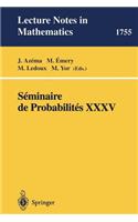 Seminaire de Probabilites XXXV