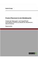 Product Placement in der Modebranche: Analyse der Zielgruppen- und Imageaffinität auserwählter Kinofilme am Beispiel der Modemarken Asics & Converse(German)