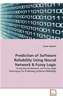 Prediction of Software Reliability Using Neural Network & Fuzzy Logic