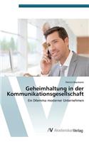 Geheimhaltung in Der Kommunikationsgesellschaft