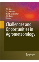 Challenges and Opportunities in Agrometeorology