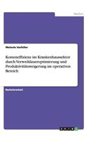 Kosteneffizienz im Krankenhaussektor durch Verweildaueroptimierung und Produktivitätssteigerung im operativen Bereich