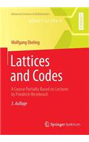Lattices and Codes: A Course Partially Based on Lectures by Friedrich Hirzebruch
