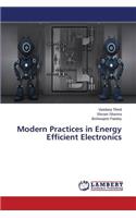 Modern Practices in Energy Efficient Electronics