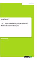 Die Charakterisierung von Wölfen und Werwölfen im Rollenspiel