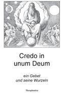 Credo in unum Deum: ein Gebet und seine Wurzeln(German)