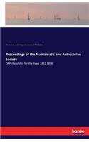 Proceedings of the Numismatic and Antiquarian Society: Of Philadelphia for the Years 1892-1898