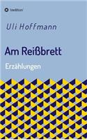 Am Reißbrett: Erzählungen