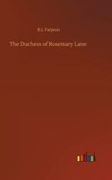 The Duchess of Rosemary Lane