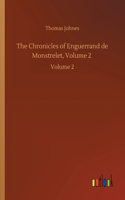 Chronicles of Enguerrand de Monstrelet, Volume 2: Volume 2