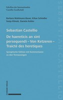 Sebastian Castellio de Haereticis an Sint Persequendi - Von Ketzeren - Traicte Des Heretiques