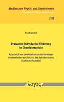 Evaluation Individueller Forderung Im Chemieunterricht: Adaptivitat Von Lerninhalten an Das Vorwissen Von Lernenden Am Beispiel Des Basiskonzeptes Chemische Reaktion