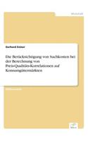 Berücksichtigung von Suchkosten bei der Berechnung von Preis-Qualitäts-Korrelationen auf Konsumgütermärkten