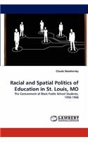 Racial and Spatial Politics of Education in St. Louis, Mo