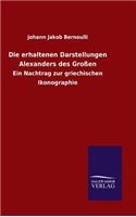 erhaltenen Darstellungen Alexanders des Großen