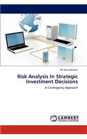 Risk Analysis in Strategic Investment Decisions