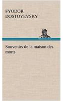 Souvenirs de la maison des morts