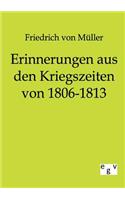 Erinnerungen aus den Kriegszeiten von 1806-1813