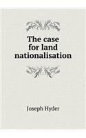 The Case for Land Nationalisation