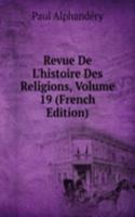 Revue De L'histoire Des Religions, Volume 19 (French Edition)