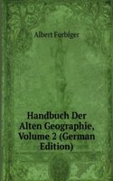 Handbuch Der Alten Geographie, Volume 2 (German Edition)