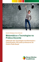 Matemática e Tecnologias na Prática Docente