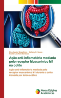 Ação anti-inflamatória mediada pelo receptor Muscarínico M1 na colite