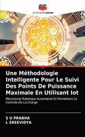 Une Méthodologie Intelligente Pour Le Suivi Des Points De Puissance Maximale En Utilisant Iot