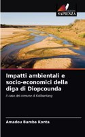 Impatti ambientali e socio-economici della diga di Diopcounda