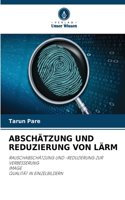 Abschätzung Und Reduzierung Von Lärm