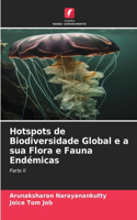 Hotspots de Biodiversidade Global e a sua Flora e Fauna Endémicas