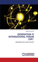 Generation IV International Forum (Gif)