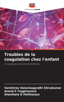 Troubles de la coagulation chez l'enfant