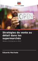 Stratégies de vente au détail dans les supermarchés