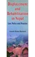 Displacement and Rehabilitation in Nepal: Law, Policy, and Practice