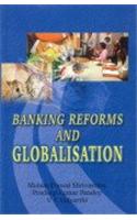 Banking Reforms And Globalisation