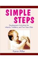  Simple Steps (Developmental Activities For Infants, Toddlers & Two- Year-Olds)