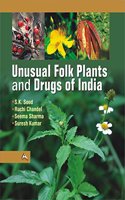 Unusual Folk Plants And Drugs Of India